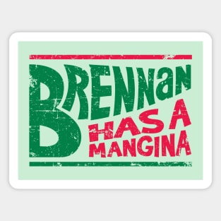 Brennan Has a Mangina Magnet